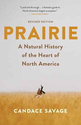 Prairie: A Natural History of the Heart of North America - by Candace Savage