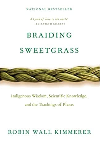 Braiding Sweetgrass by Robin Wall Kimmerer